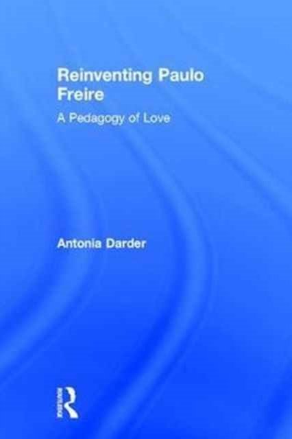 Reinventing Paulo Freire