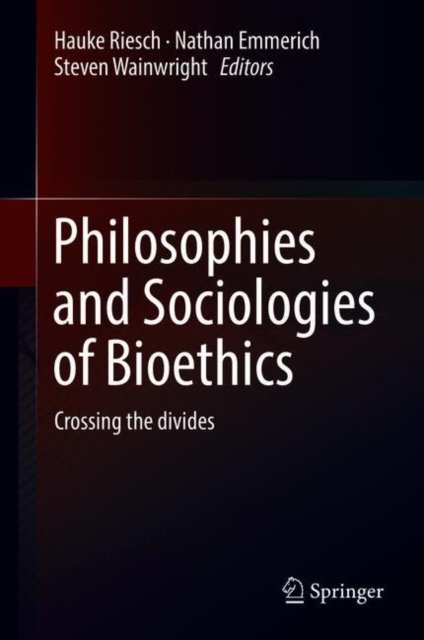 Philosophies and Sociologies of Bioethics