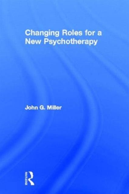 Changing Roles for a New Psychotherapy