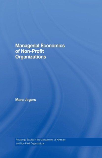 Managerial Economics of Non-Profit Organizations