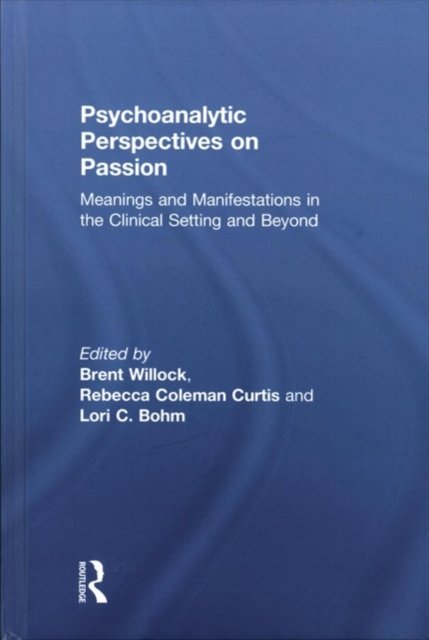 Psychoanalytic Perspectives on Passion