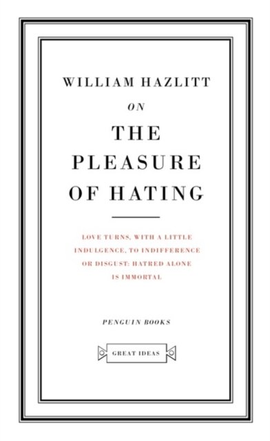 On the Pleasure of Hating