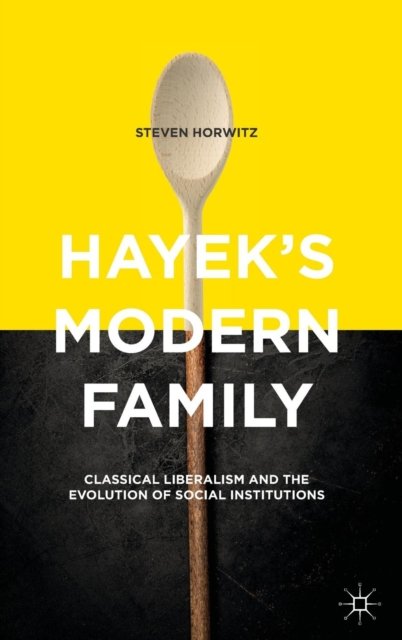 Hayek''s Modern Family