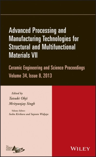Advanced Processing and Manufacturing Technologies  for Structural and Multifunctional Materials VII – CESP, Volume 34 Issue 8
