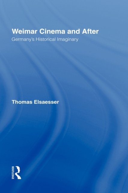 Weimar Cinema and After