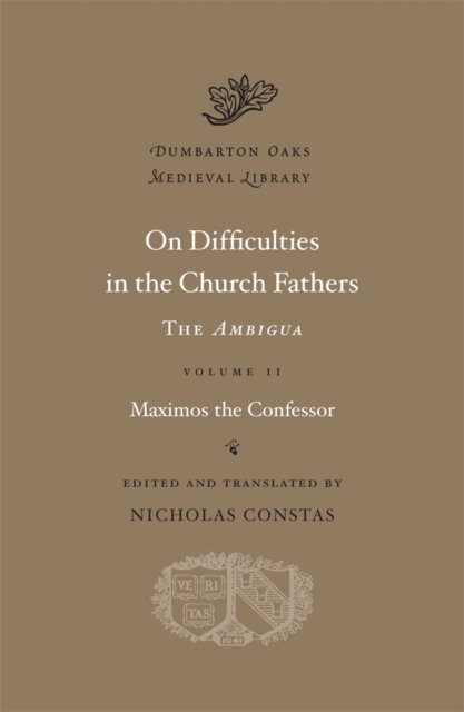 On Difficulties in the Church Fathers: The Ambigua