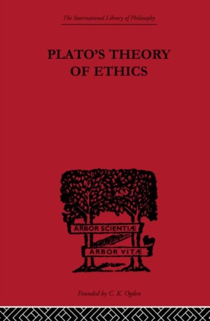Plato''s Theory of Ethics