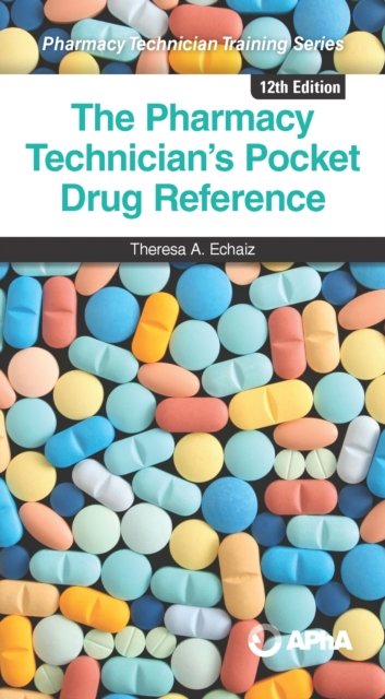 The Pharmacy Technician''s Pocket Drug Reference