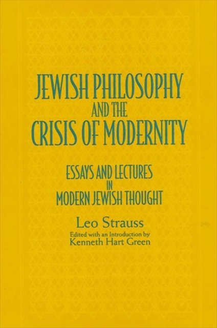 Jewish Philosophy and the Crisis of Modernity