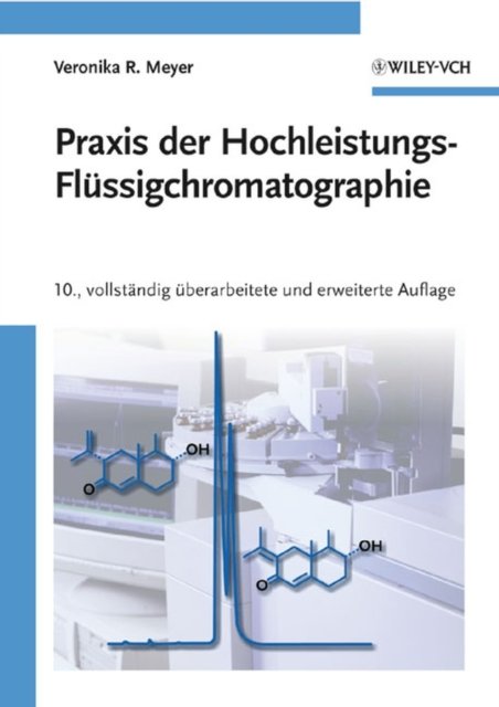 Praxis der Hochleistungs-Fl ssigchromatographie