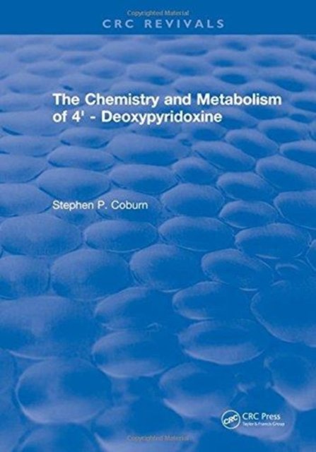 The Chemistry and Metabolism of 4' - Deoxypyridoxine