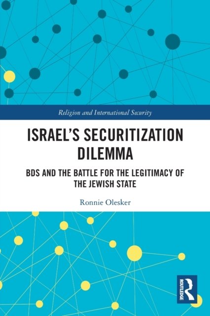 Israel?s Securitization Dilemma