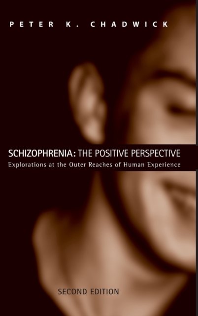 Schizophrenia: The Positive Perspective