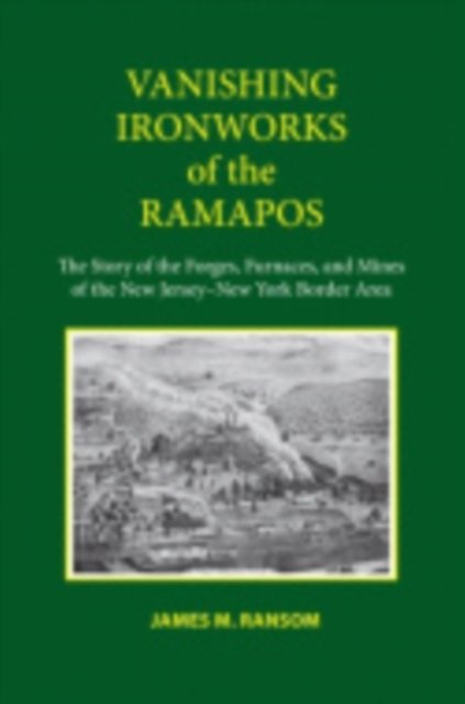 Vanishing Ironworks of the Ramapos
