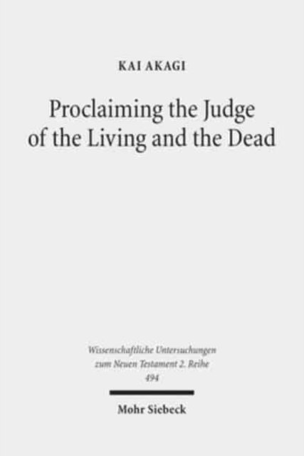 Proclaiming the Judge of the Living and the Dead