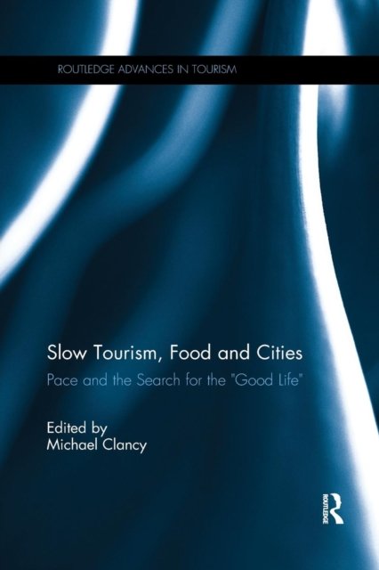 Slow Tourism, Food and Cities