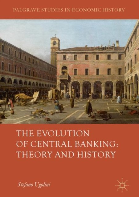 The Evolution of Central Banking