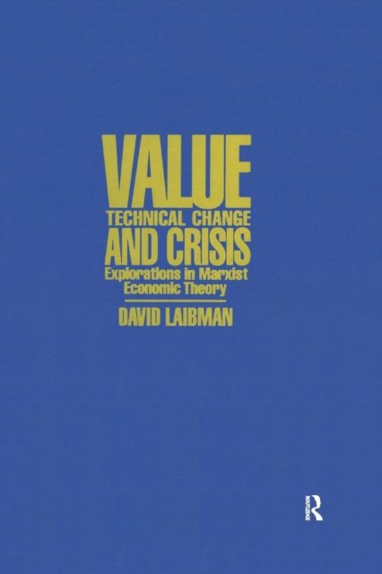Value, Technical Change and Crisis