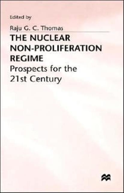 The Nuclear Non-Proliferation Regime