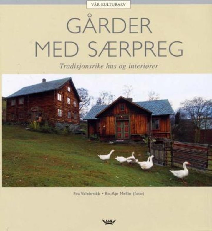 Gårder med særpreg - tradisjonsrike hus og interiører