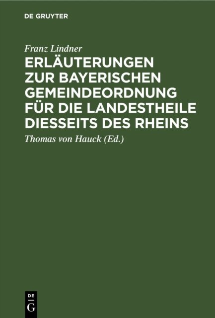 Erläuterungen Zur Bayerischen Gemeindeordnung Für Die Landestheile Diesseits Des Rheins