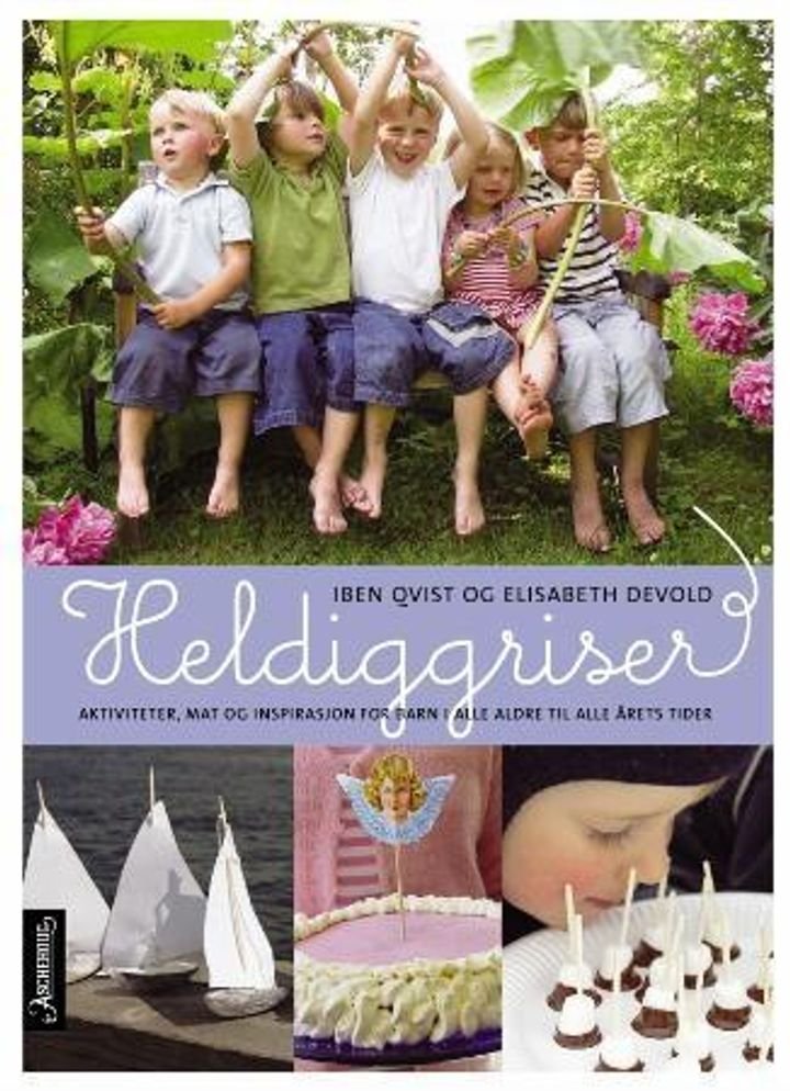 Heldiggriser - aktiviteter, mat og inspirasjon for barn i alle aldre til alle årets tider