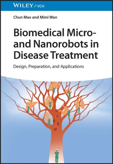 Biomedical Micro- and Nanorobots in Disease Treatment