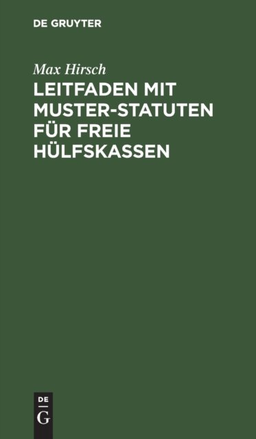 Leitfaden Mit Muster-Statuten Fur Freie Hulfskassen