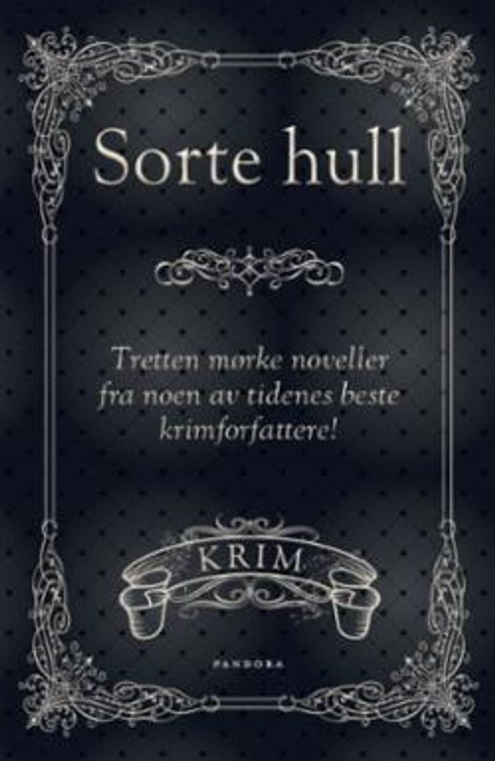 Sorte hull - en samling mørke noveller : krim | ARK.no | ARK.no