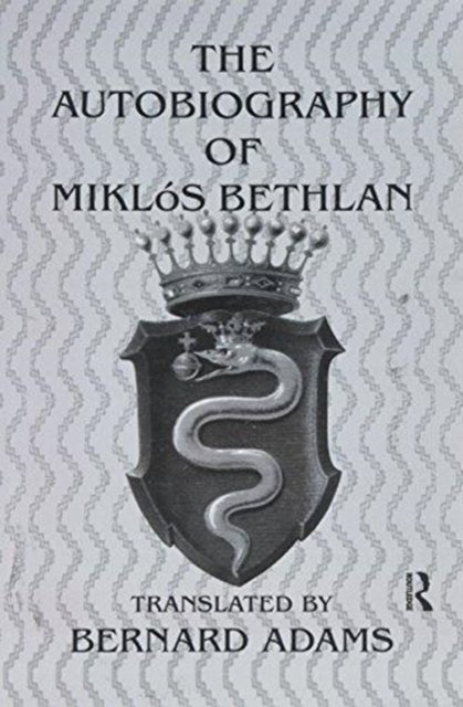 Autobiography Of Miklos Bethlen