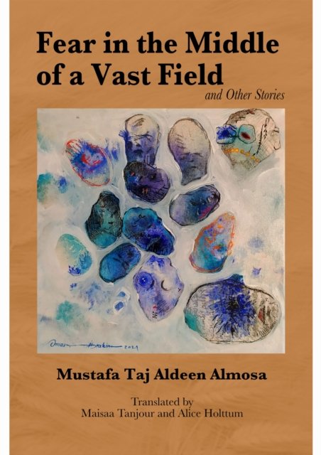 Fear in the Middle of a Vast Field and Other Stories