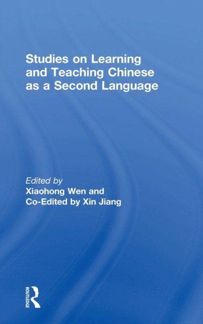 Studies on Learning and Teaching Chinese as a Second Language