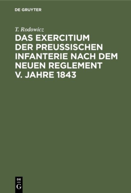 Exercitium der preussischen Infanterie nach dem neuen Reglement v. Jahre 1843