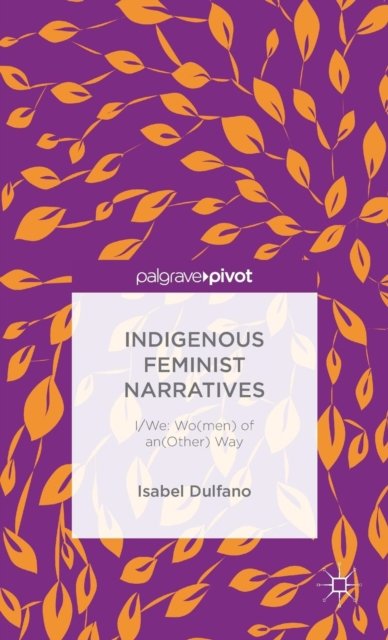 Indigenous Feminist Narratives