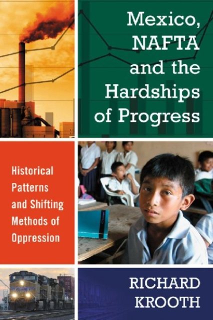 Mexico, NAFTA and the Hardships of Progress