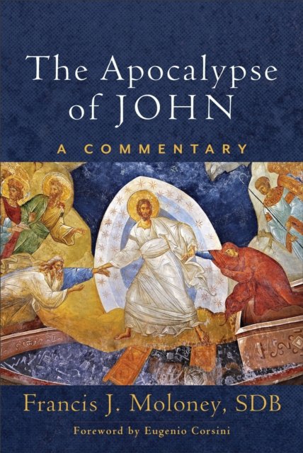 The Apocalypse of John - A Commentary