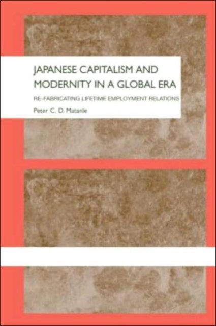 Japanese Capitalism and Modernity in a Global Era