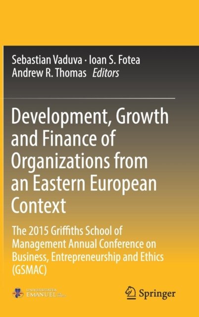 Development, Growth and Finance of Organizations from an Eastern European Context