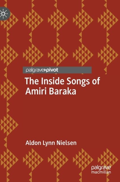 The Inside Songs of Amiri Baraka
