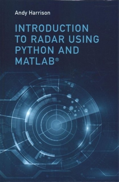 Introduction to Radar Using Python and MATLAB | ARK Bokhandel