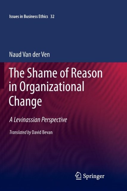 The Shame of Reason in Organizational Change