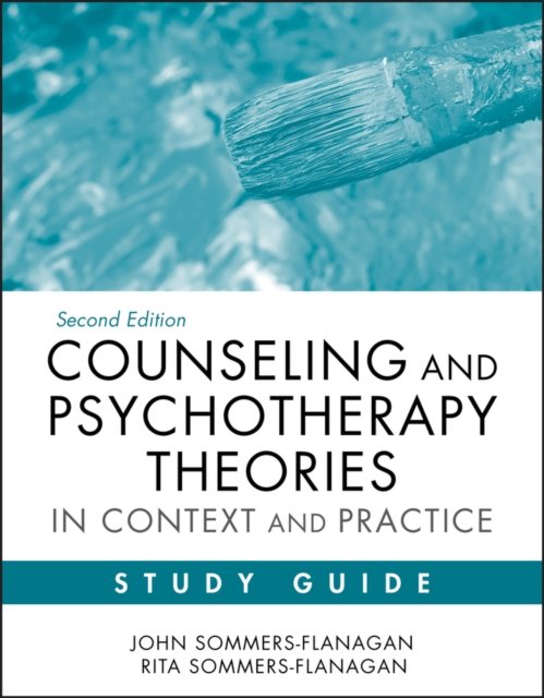Counseling and Psychotherapy Theories in Context and Practice Study Guide 2e