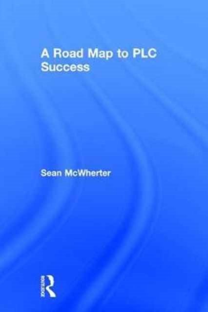 A Road Map to PLC Success