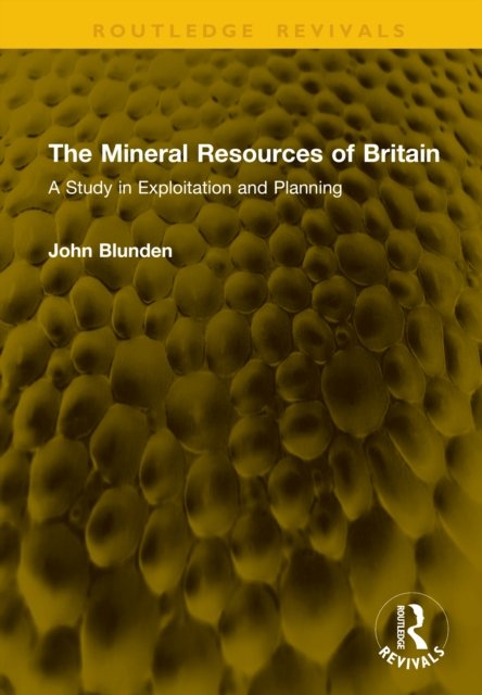 The Mineral Resources of Britain