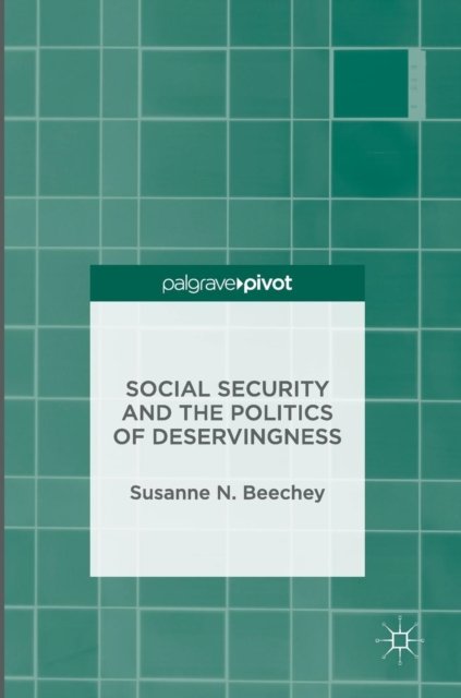 Social Security and the Politics of Deservingness