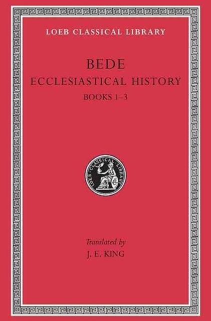 Ecclesiastical History, Volume I – Books 1–3 I–III L246 V 1 (Trans. King)(Latin)