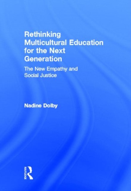 Rethinking Multicultural Education for the Next Generation