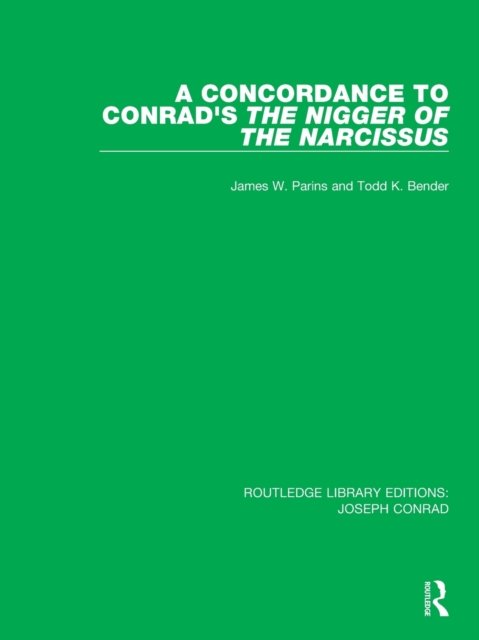 A Concordance to Conrad''s The Nigger of the Narcissus