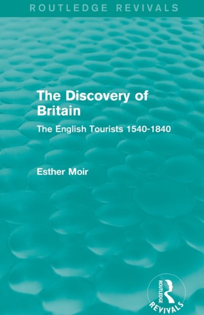 The Discovery of Britain (Routledge Revivals)