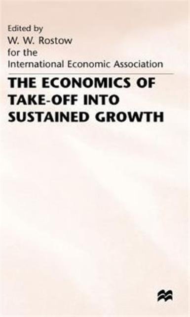 The Economics of Take-Off into Sustained Growth